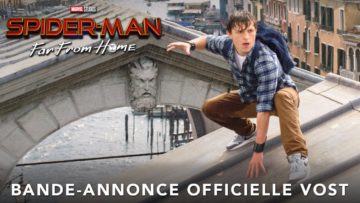Spider-Man : Far From Home – Bande-annonce 1 – VOST