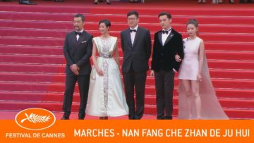 NAN FANG CHE ZHAN DE JU HUI – Les marches – Cannes 2019 – VF
