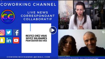 Coworking Channel Spécial Confinement Témoignage Imene Hakim en Normandie