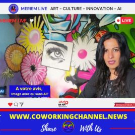 Meriem-Live-Reporter-Coworking-Channel-Live-IA-Art-Culture