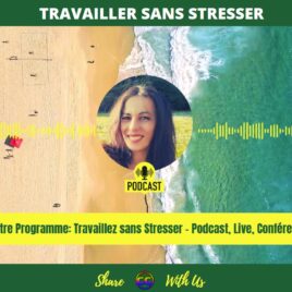 Podcast-Travaillez-sans-Stresser-by-Meriem-Live-Coworking-Channel