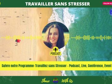 Podcast-Travaillez-sans-Stresser-by-Meriem-Live-Coworking-Channel
