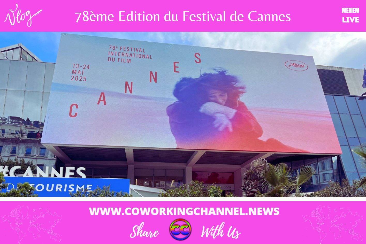 Vlog-Meriem-Live-Festival-Cannes-By-Coworking-Channel-13