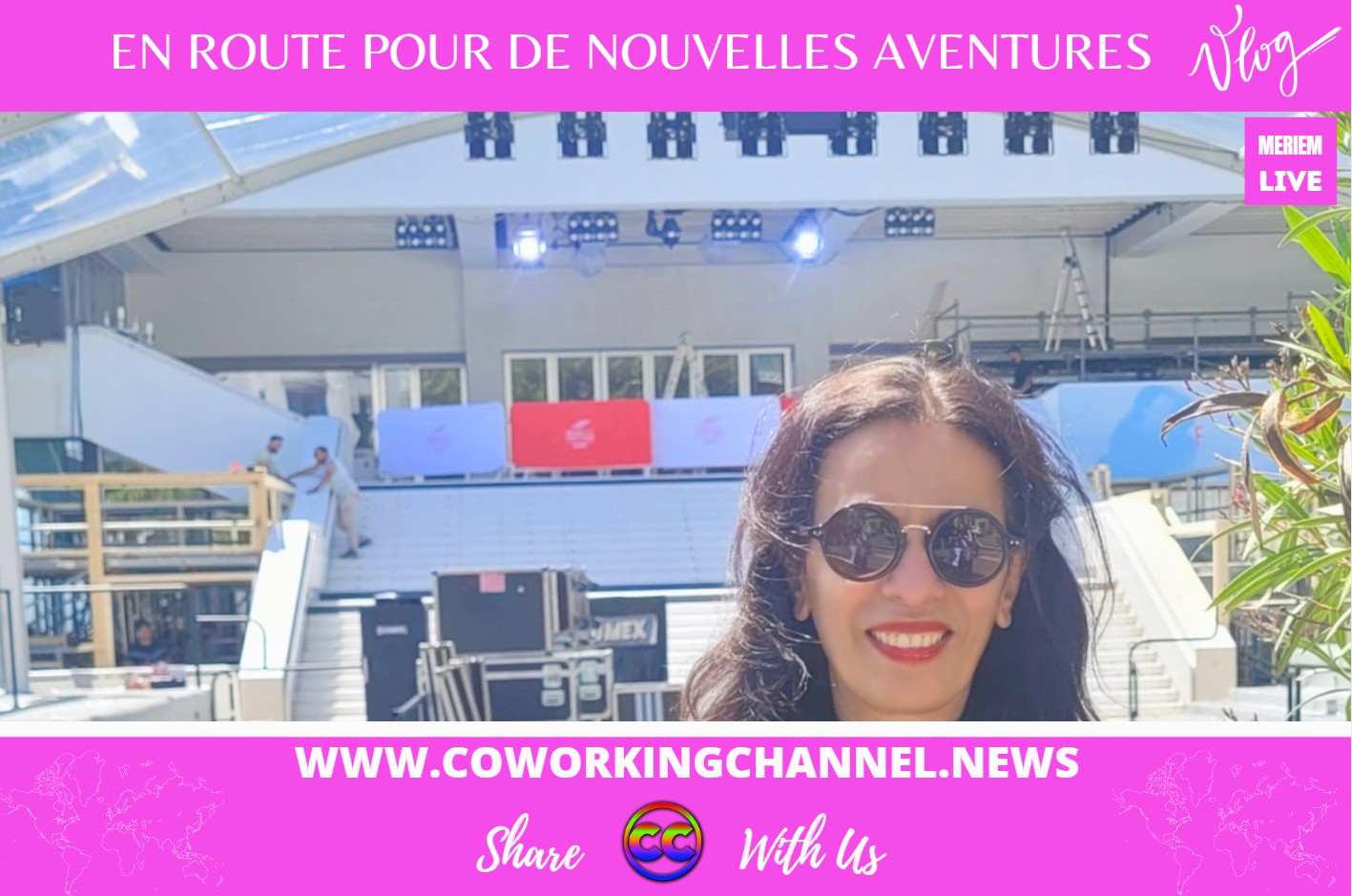 Vlog-Meriem-Live-Festival-Cannes-By-Coworking-Channel