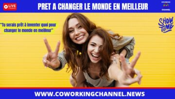 Change-le-monde-en-meilleur-Emission-Live-Coworking-Channel