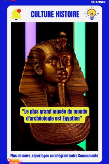 Le-plus-grand-musee-monde-Archeologie-Egypte-News-Coworking-Channel-2