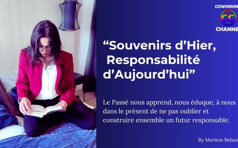 Souvenirs d’Hier,  Responsabilité d’Aujourd’hui