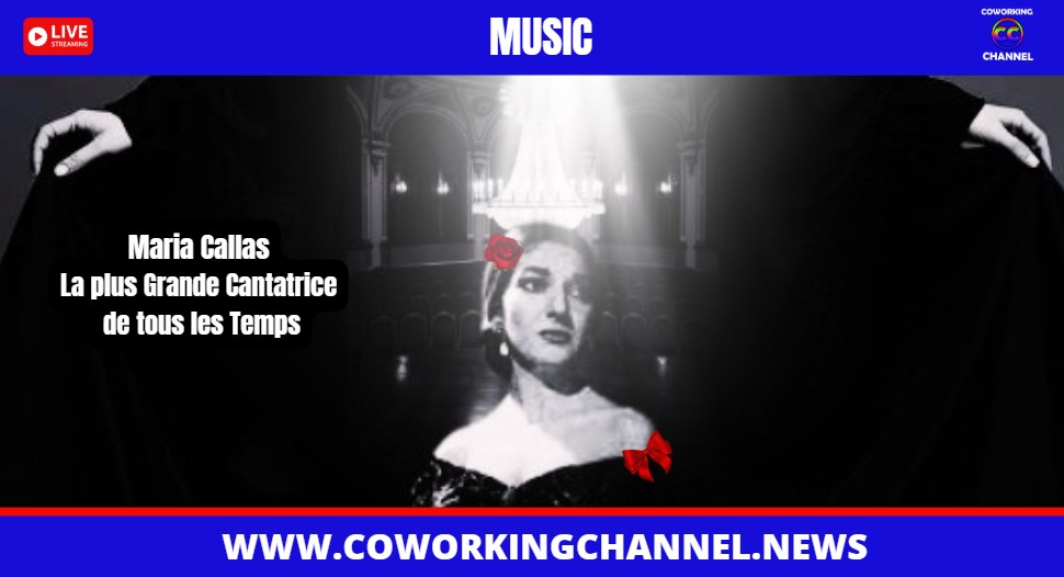 Hommage-Maria-Callas-Cantatrice-Lyrique-Divina-News-Coworking-Channel