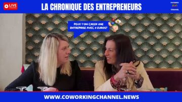 Peux-t-on-creer-une-entreprise-avec–euros-Chronique-Entrepreneurs-by-Coworking-Channel
