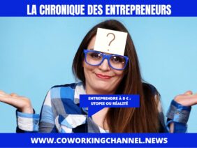 Entreprendre-à -0-euros-Utopie-ou-Réalité-Chronique-Entrepreneurs-By-Coworking-Channel