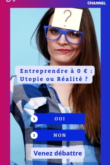 Entreprendre-à-0-euros-Utopie-ou-Réalité-Chronique-Entrepreneurs-By-Coworking-Channel-3