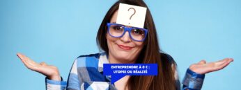 Entreprendre-à-0-euros-Utopie-ou-Réalité-Chronique-Entrepreneurs-By-Coworking-Channel