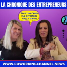 chronique-entrepreneur-Meriem-Dorothee-Coworking-Channel-2