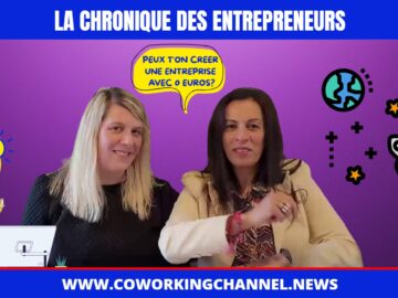 chronique-entrepreneur-Meriem-Dorothee-Coworking-Channel-2