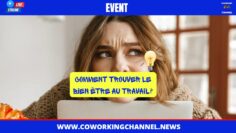 Comment-Trouver-le-bien-etre-au-travail-Conference-By-Coworking-Channel