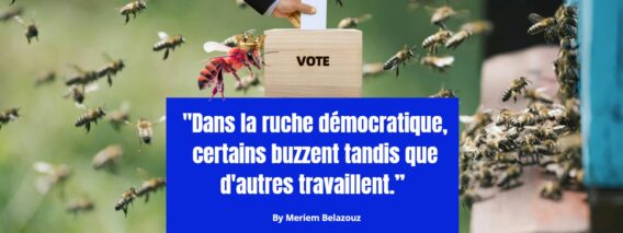 Dans-la-ruche-démocratique-certains-buzzent-tandis-que-d-autres-travaillent-Citation-Meriem-Belazouz