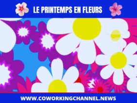 Le-Printemps-en-Fleurs-News-Coworking-Channel-1