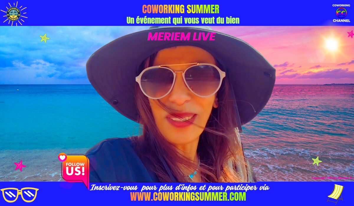 Meriem-Live-Coworking-Summer-Vibes-Programme-Coworking-Channel-3