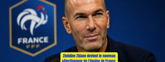 Zinedine-Zidane-Selectionneur-Equipe-de-France-Sport-News-Coworking-Channel-2
