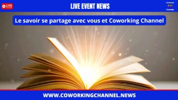 Le-savoir-se-partage-avec-vous-et-coworking-channel-3