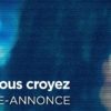 CELLE QUE VOUS CROYEZ – Bande-annonce