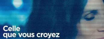 CELLE QUE VOUS CROYEZ – Bande-annonce