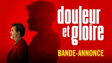 Douleur et Gloire – Bande-annonce officielle HD