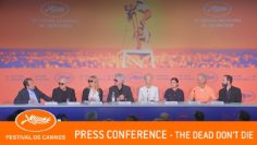 THE DEAD DON’T DIE – Press conference – Cannes 2019 – EV