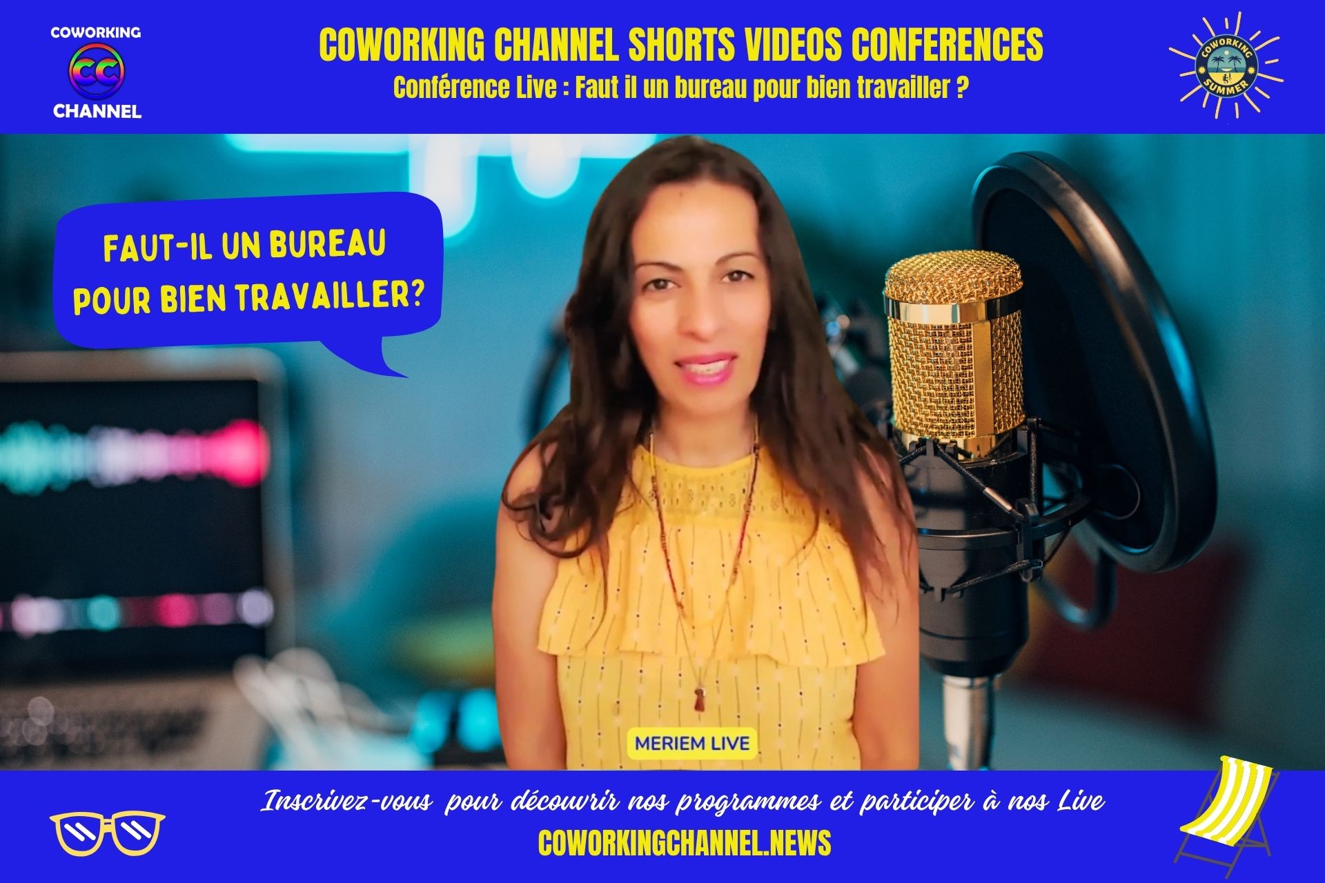 Coworking-Channel-Meriem-Live-Event-Coworking-Summer-Faut-il-un-bureau-pour-mieux-travailler