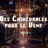 cathedrales-pour-le-vent-partie1