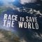 Race to Save the World de Joe Gantz Bande Annonce