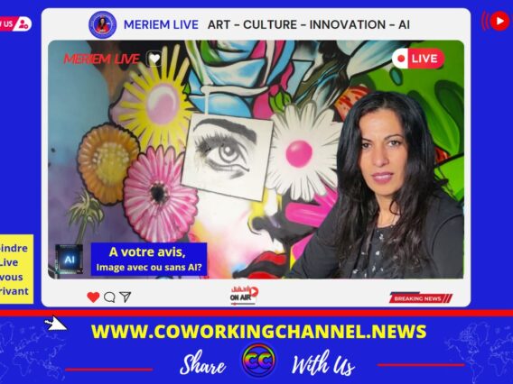 Meriem-Live-Reporter-Coworking-Channel-Live-IA-Art-Culture