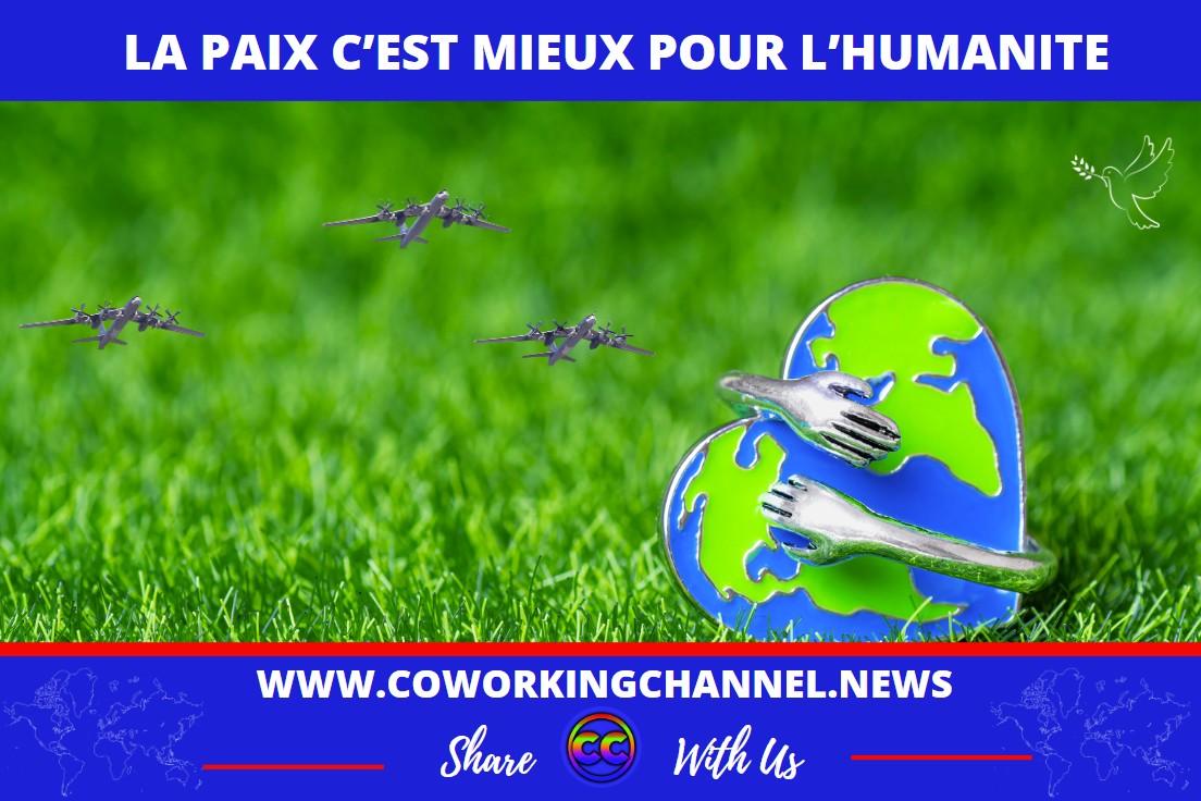 La-Paix-c-est-mieux-pour-l-humanite-by-Coworking-Channel-News