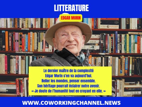 Edgar-Morin-Hommage-Ecrivain-News-Coworking-Channel