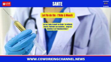 Loi-Aide-a-Mourir-Fin-de-Vie-News-Coworking-Channel-3