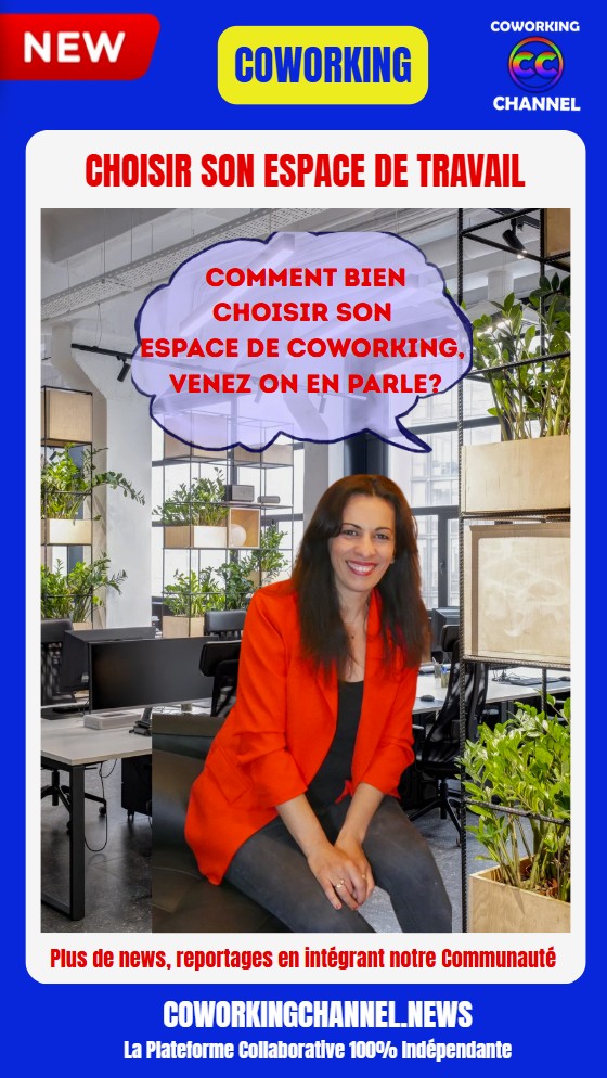 Comment-bien-choisir-son-espace-coworking-by-Coworking-Channel-avec-Meriem-Live