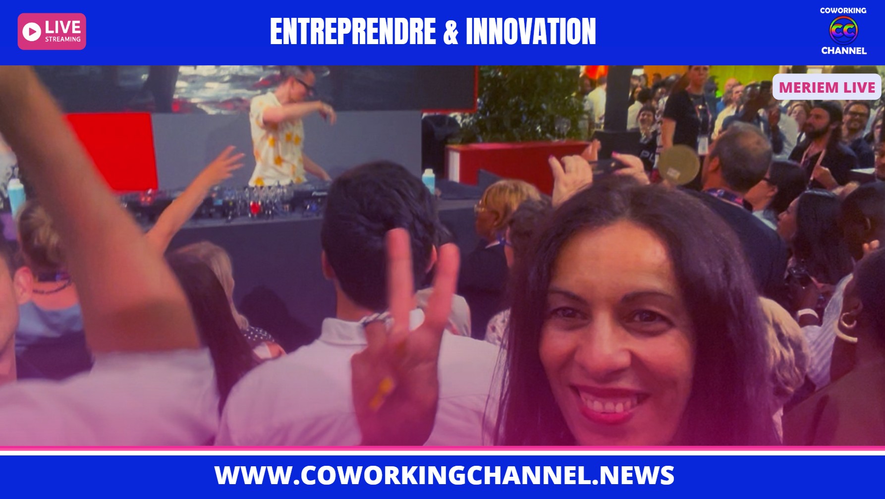 Meriem-Live-Revolution-Technologique-Licorne-a-quel-prix-News-Coworking-Channel