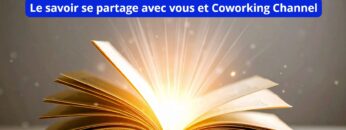 Le-savoir-se-partage-avec-vous-et-coworking-channel-3