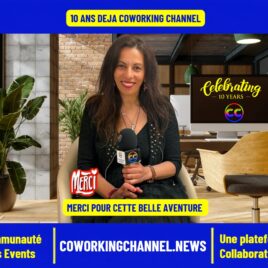 10-ANS-COWORKING-CHANNEL-NEWS-EVENT-LIVE-REPORTAGE-VIDEO-MERIEM-BELAZOUZ